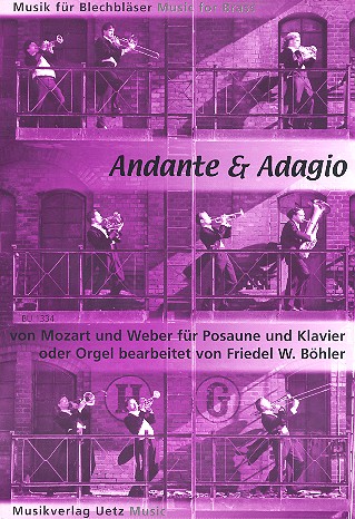 Andante & Adagio für Posaune (Tenorhorn)&nbsp;&nbsp;und Klavier (Orgel)&nbsp;&nbsp;