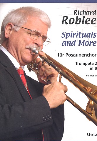 Spirituals and More&nbsp;&nbsp;für Posaunenchor (Blechbläser-Ensemble)&nbsp;&nbsp;2. Stimme in B (Trompete)
