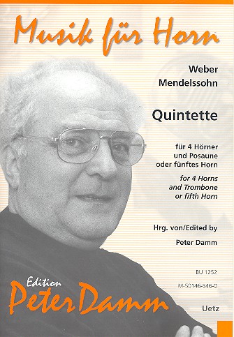 Quintette von Weber und Mendelssohn&nbsp;&nbsp;für 4 Hörner und Posaune (Horn)&nbsp;&nbsp;Partitur und Stimmen