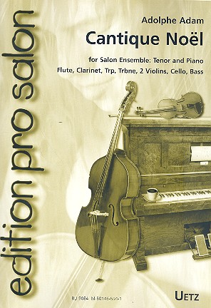 Cantique de Noel  für Tenor und Klavier (Salonensemble ad lib)  Partitur und Stimmen (frz)