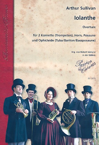 Ouvertüre zu Iolanthe für 2 Kornette (Trompeten),  Horn, Posaune und Ophicleide (Tuba/Bariton)  Partitur und Stimmen