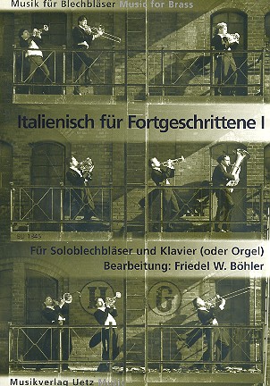 Italienisch für Fortgeschrittene Band 1&nbsp;&nbsp;für Tenorhorn und Klavier (Orgel)&nbsp;&nbsp;