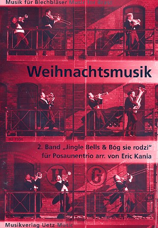Weihnachtsmusik Band 2&nbsp;&nbsp;für 3 Posaunen (Baritone/Euphonien)&nbsp;&nbsp;Spielpartitur