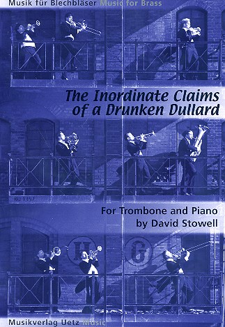The inordinate Claims of a drunken Sailor&nbsp;&nbsp;for trombone and piano&nbsp;&nbsp;