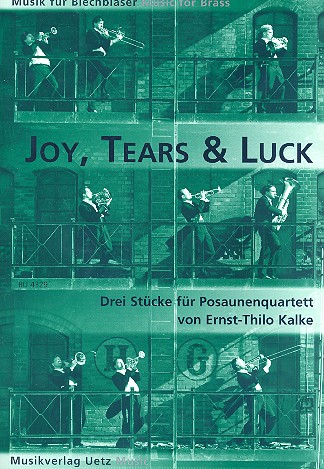 Joy, Tears and Luck für 4 Posaunen  Partitur und Stimmen  