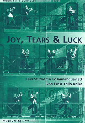 Joy, Tears and Luck für 4 Posaunen&nbsp;&nbsp;Partitur und Stimmen&nbsp;&nbsp;