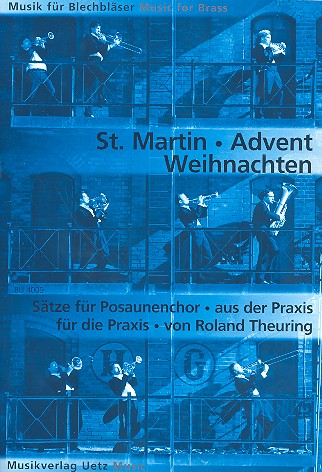St. Martin - Advent - Weihnachten&nbsp;&nbsp;für Posaunenchor&nbsp;&nbsp;Spielpartitur (Mindestabnahme 4 Exemplare)