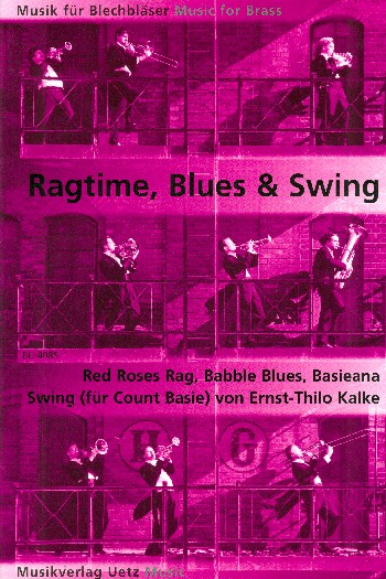Ragtime, Blues and Swing:&nbsp;&nbsp;für 2 Trompeten und 2 Posaunen&nbsp;&nbsp;Partitur und Stimmen