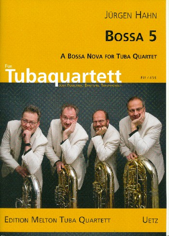 Bossa 5&nbsp;&nbsp;für 4 Tuben (Posaunen, Baritone, Tenorhörner)&nbsp;&nbsp;Partitur und Stimmen