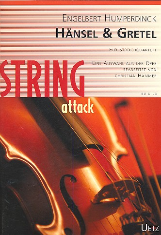 Hänsel und Gretel (Auszüge)&nbsp;&nbsp;für Streichquartett&nbsp;&nbsp;Partitur und Stimmen