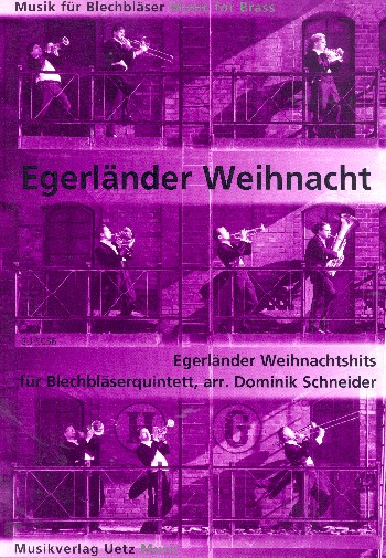 Egerländer Weihnachtshits&nbsp;&nbsp;für 5 Blechbläser&nbsp;&nbsp;Partitur und Stimmen