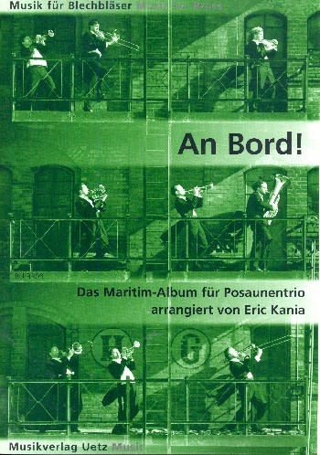An Bord&nbsp;&nbsp;für 3 Posaunen&nbsp;&nbsp;Partitur und Stimmen