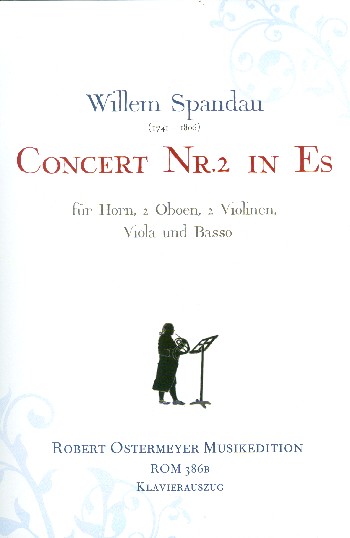 Konzert Es-Dur Nr.2 für Horn solo, 2 Oboen, 2 Violinen, Viola und Bc  für Horn und Klavier  