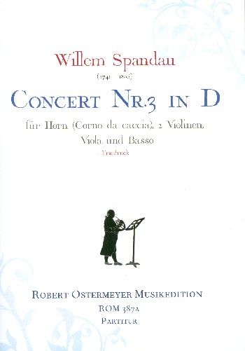 Konzert D-Dur Nr.3  für Horn solo (Corno da caccia), 2 Violinen, Viola und Bc  Partitur