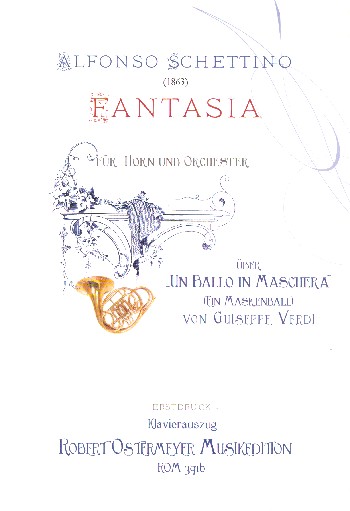 Fantasia über Un ballo in maschera für Horn und Orchester  für Horn und Klavier  