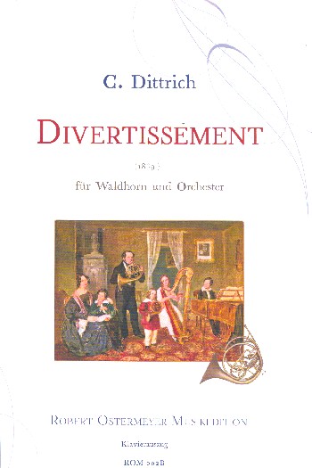 Divertissement für Horn und Orchester  für Horn und Klavier  