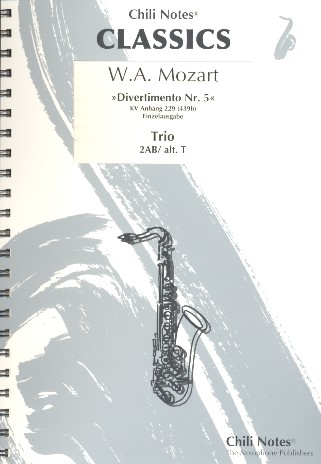 5 Divertimenti KVAnh229 (KV439b)  für 3 Saxophone (SAT/SABar)  Partitur und Stimmen