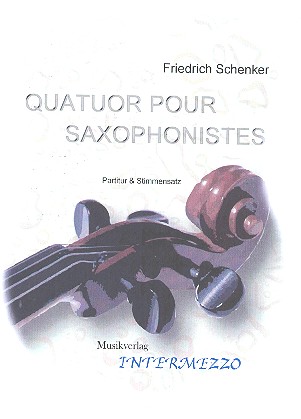 Quatuor pour saxophonistes  für 4 Saxophone (SATB)  Partitur und Stimmen