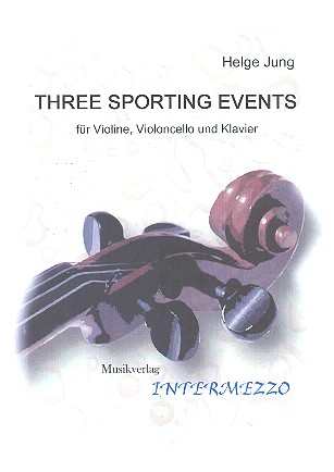 3 Sporting Events für Violine,  Violoncello und Klavier  Stimmen