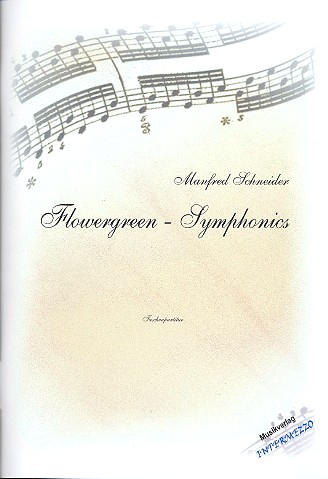 Flowergreen-Symphonics für Orchester  Studienpartitur  