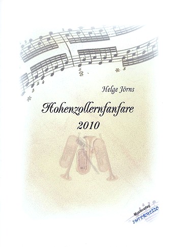 Hohenzollern-Fanfare für 3 Trompeten,  3 Posaunen, Tuba, Pauke und kleine Trommel  Partitur und Stimmen