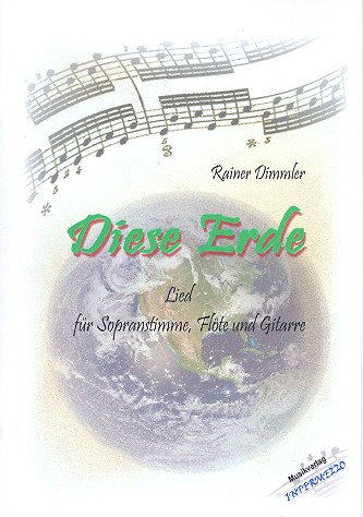 Diese Erde für Sopran, Flöte und Gitarre  Partitur und Stimmen  