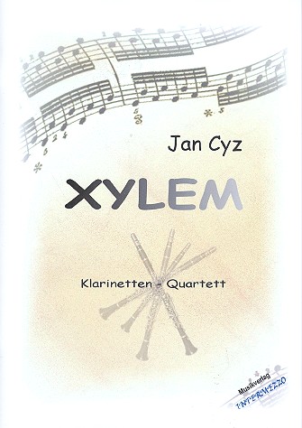 Xylem für 3 Klarinetten und Bassklarinette  Partitur und Stimmen  