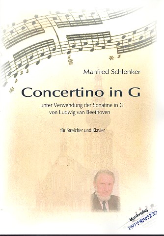 Concertino in G unter Verwendung der Sonatine  in G von Beethoven für Streicher und Klavier  Partitur und Stimmen (1-1-1-1)