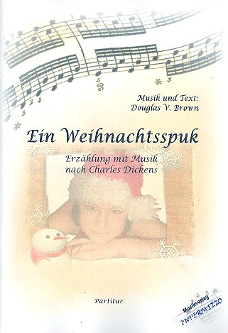 Ein Weihnachtsspuk für Erzähler,  gem Chor und 5 Blechbläser  Partitur und Stimmen (mit Kopiergenehmigung)