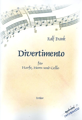 Divertimento  für Harfe, Horn und Violoncello  Partitur und Stimmen