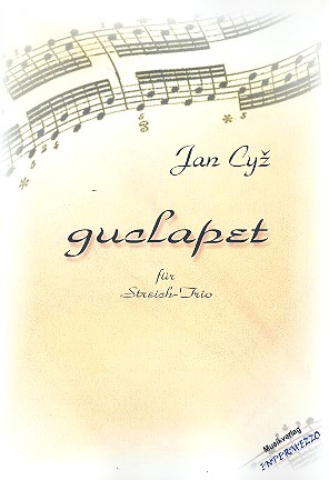 Guclapet  für Violine, Viola, Violoncello  Partitur und Stimmen
