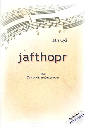 Jafthopr  für 4 Saxophone (SATBar)  Partitur und Stimmen