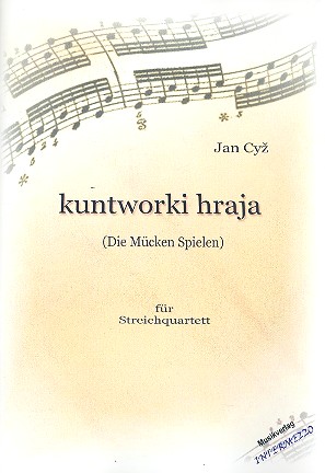 Kuntworki hraja  für 2 Violinen, Viola und Violoncello  Partitur und Stimmen