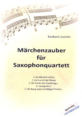 Märchenzauber  für 4 Saxophone (SATBar)  Partitur und Stimmen