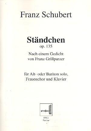 Ständchen op.135  für Alt (Bariton), Frauenchor und Klavier  Partitur