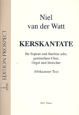 Kerskantate für Sopran, Bariton, gem Chor,  Orgel und Streicher  Partitur (afrikaans)