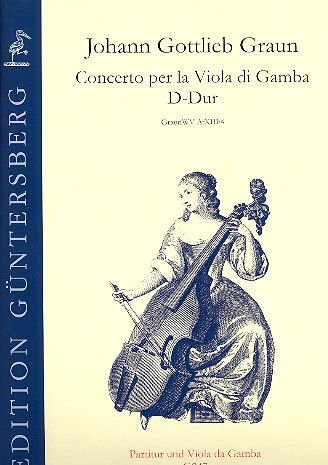 Konzert D-Dur GraunWV A:XIII:4  für Viola da gamba und Streicher  Partitur und Solo-Stimme