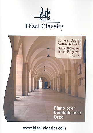 6 Präludien und Fugen für Klavier  (Orgel/Cembalo)  