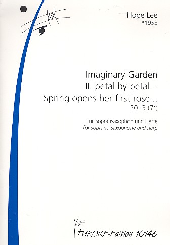 Imaginary Garden Nr.2 - Petal by Petal ... Spring opens her first Rose  für Sopransaxophon und Harfe  2 Spielpartituren