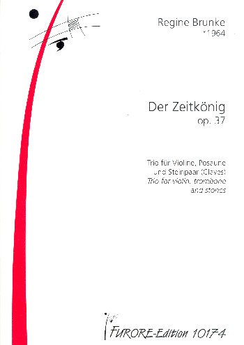 Der Zeitkönig op.37  für Violine, Posaune und Claves (Steinpaar)  Partitur und Stimmen
