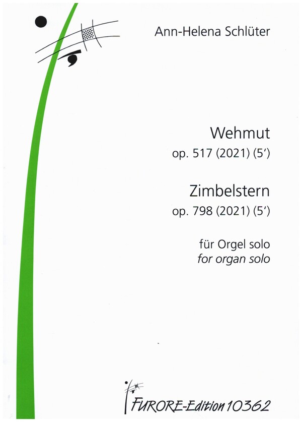 Wehmut op.517 und Zimbelstern op.798  für Orgel  