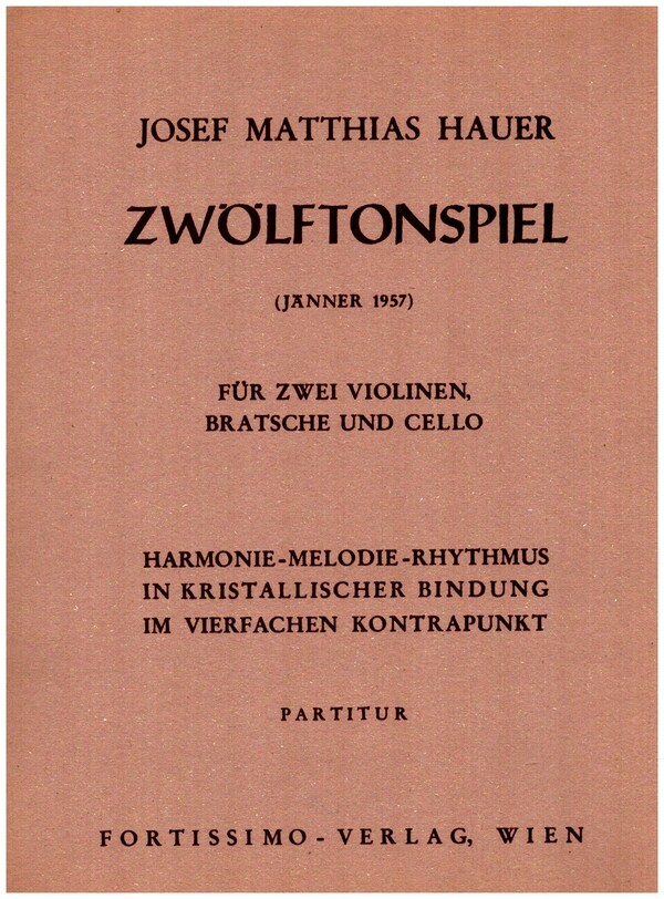 Zwölftonspiel (Jänner 1957)  für 2 Violinen, Viola und Violoncello  Partitur und Stimmen (Kopie)