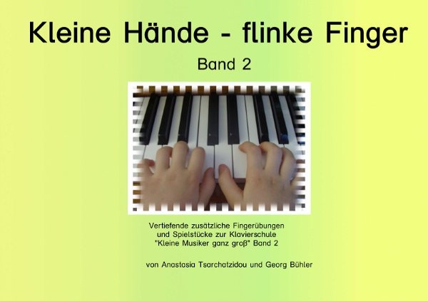 Kleine Hände - flinke Finger Band 2  für Klavier  