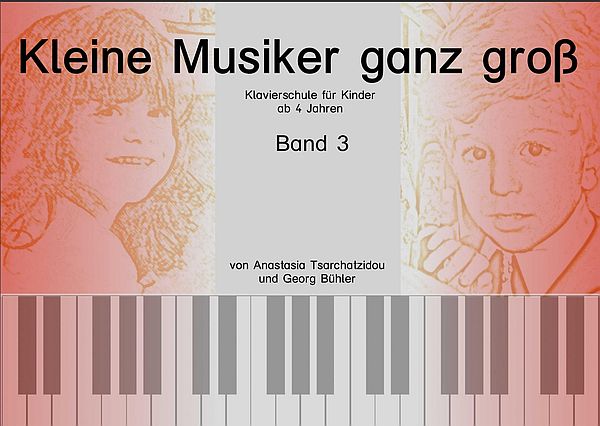 Kleine Musiker ganz gross Band 3 (+CD)  Klavierschule für Kinder ab 4 Jahren  