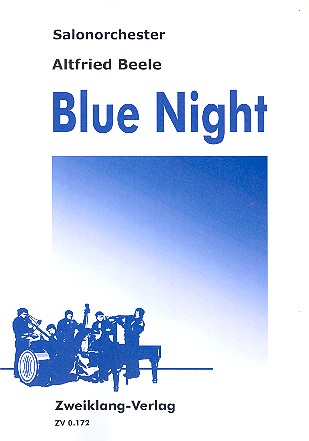 Blue Night  für Salonorchester  Partitur und Stimmen
