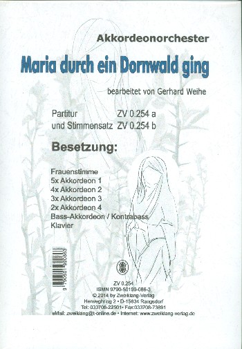 Maria durch ein Dornwald ging&nbsp;&nbsp;für  Frauenstimme, Akkordeonorchester, Klavier und Kontrabass&nbsp;&nbsp;Partitur und Stimmen