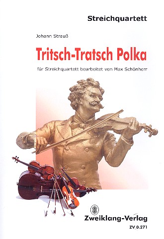 Tritsch-Tratsch-Polka op.214&nbsp;&nbsp;für Streichquartett&nbsp;&nbsp;Partitur und Stimmen