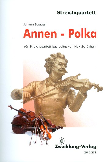 Annen-Polka op.117  für Streichquartett  Partitur und Stimmen