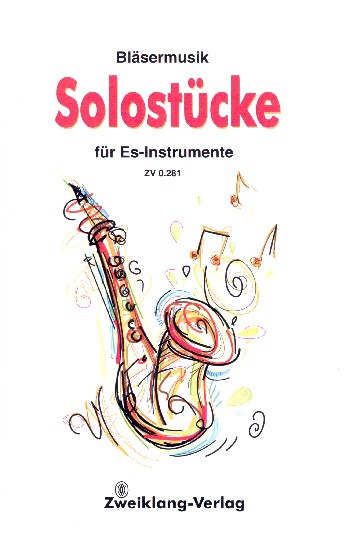 Solostücke&nbsp;&nbsp;für Instrument in Es (im Violinschlüssel)&nbsp;&nbsp;