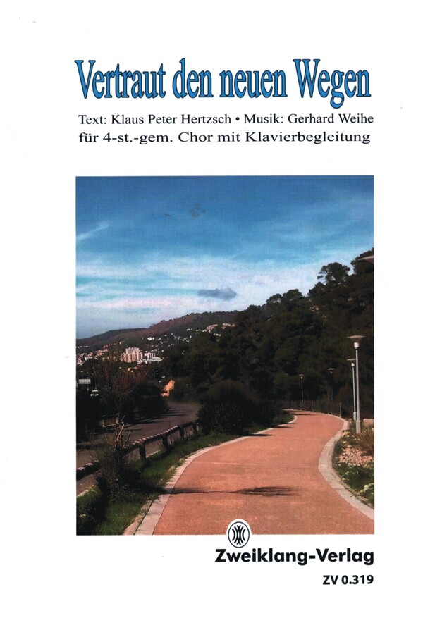 Vertraut den neuen Wegen&nbsp;&nbsp;für gem Chor und Klavier&nbsp;&nbsp;Partitur